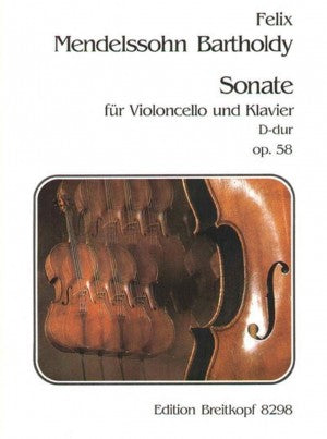 Mendelssohn, Felix - Sonata in D Major, Opus 58 (MWV Q 32) ed. Michael Denhoff - Cello & Piano