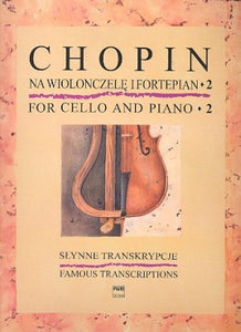 Chopin, Frederic - Famous Transcriptions Volume 2 - Cello & Piano