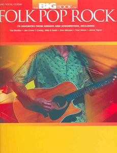 Big Book of Folk Pop Rock, The P/V/G (OUT OF PRINT)