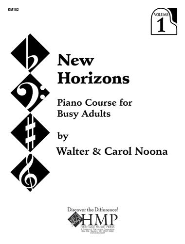 Noona, Walter & Carol - New Horizons, Volume 1 - Piano Course for Busy Adults - Piano Method Series*