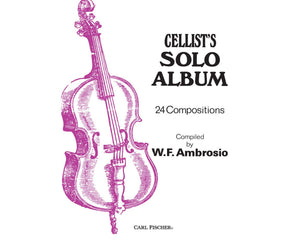 Cellist's Solo Album, Cello and Piano compiled by W. F. Ambrosio