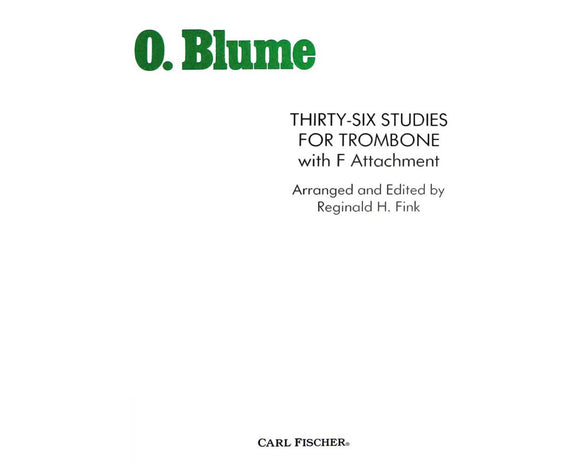 Blume, O. - Thirty-Six (36) Studies for Trombone w/ F Attachment (Reginald H. Fink)