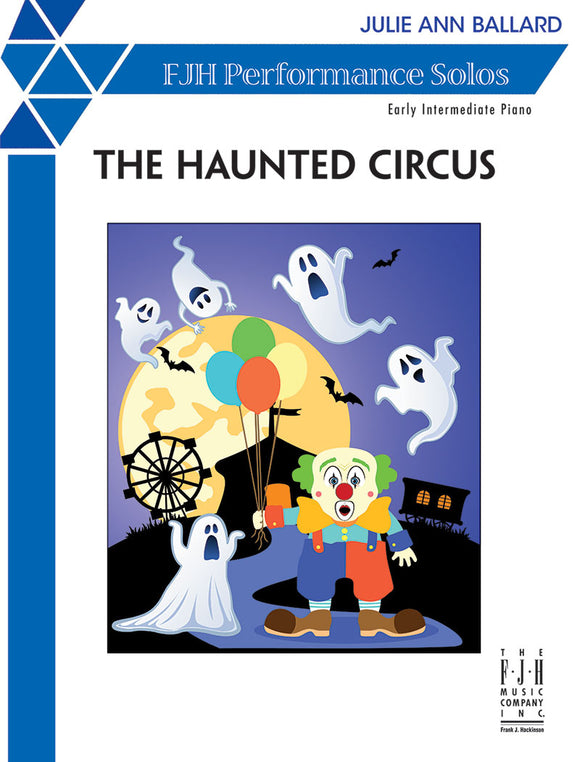 Ballard, Julie Ann - Haunted Circus! - Early Intermediate - Piano Solo Sheet