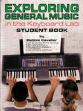 Cavalier, Debbie - Exploring General Music In The Keyboard Lab - Student Book