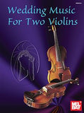 Wedding Music for Two Violins arr. Scott Staidle - Violin Ensemble Duet: Two (2) Violins - Parts Only