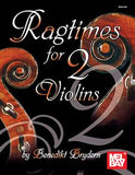 Ragtimes for Two Violins arr. Benedikt Brydern - 16 well-known Ragtimes by Scott Joplin, James Scott, and Benedikt - Violin Ensemble Duet: Two (2) Violins - Score Only