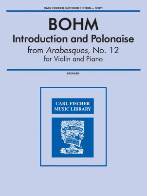 Bohm, Carl - Introduction & Polonaise (from Arabesques, No. 12) ed. Gustave Saenger - Violin & Piano