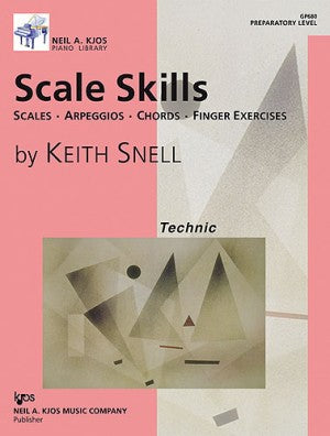 Snell, Keith - Scale Skills: Scales, Arpeggios, Chords, Finger Exercises & Technic - Preparatory Level - Piano Method Series