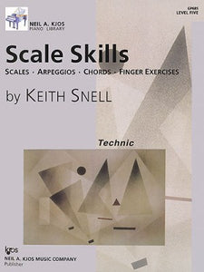 Snell, Keith - Scale Skills: Scales, Arpeggios, Chords, Finger Exercises & Technic - Level 5 - Piano Method Series