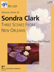 Clark, Sondra - Three (3) Scenes From New Orleans - Piano Duet (1 Piano 4 Hands) - Kjos Piano Library Level 6