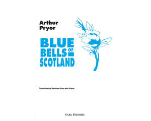 Blue Bells Of Scotland Trombone, Euphonium, Piano F MAJOR - Arthur Pryor