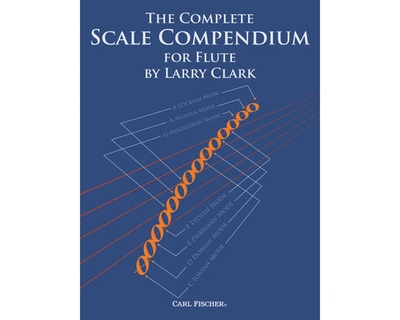 The Complete Scale Compendium for Flute Solo Flute - Larry Clark