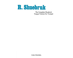 The Complete Shuebruk Tongue Trainers for Trumpet - Richard Shuebruk