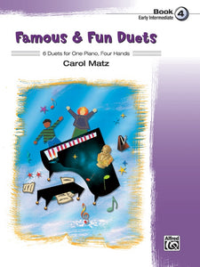 Famous & Fun Duets, Book 4 - 6 Classical Duets arr. Carol Matz - Early Intermediate - Piano Duet (1 Piano 4 Hands)