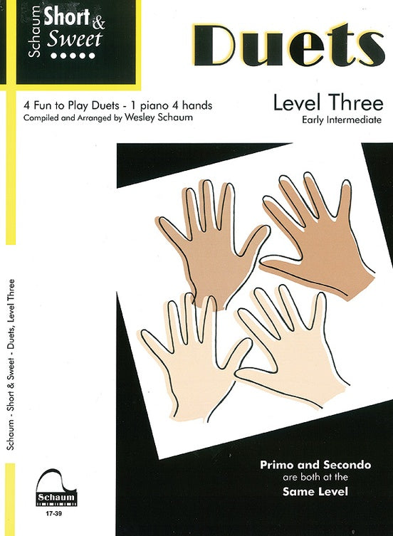 Schaum - Duets Level 3 - Four (4) Fun to Play Duets - Early Intermediate - Piano Duet (1 Piano 4 Hands) - Schaum Short & Sweet