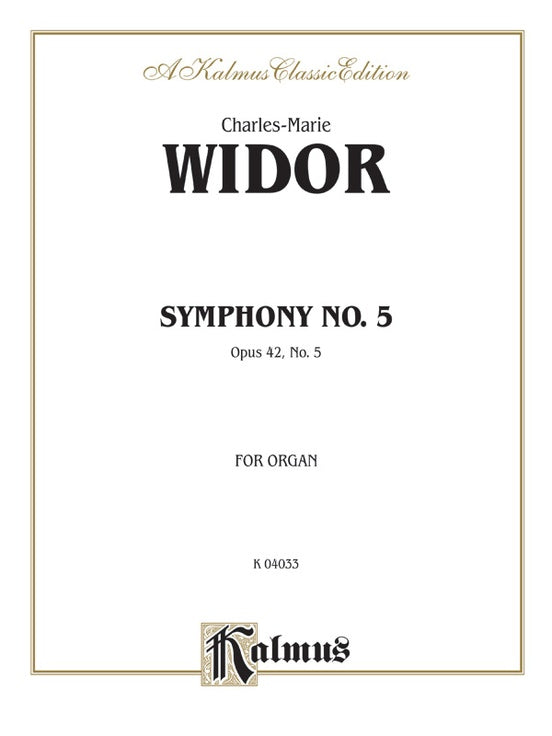 Widor, Charles Marie - Symphony No. 5 in F Minor, Opus 42/1 - Organ Solo