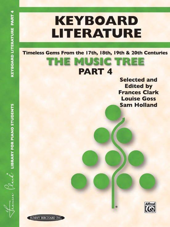 Clark, Frances - Music Tree, The: Keyboard Literature, Part 4 - Timeless Gems from 18th, 19th & 20th Centuries - Piano Method Series*