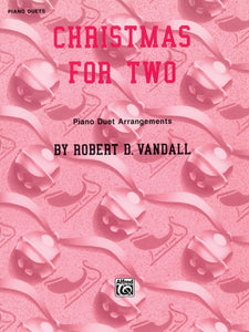 Vandall, Robert - Christmas for Two - Ten (10) Intermediate Arrangements - Piano Duet (1 Piano 4 Hands)