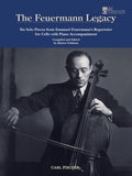 Feuermann, Emanuel - The Feuermann Legacy ed. Marion Feldman - Six (6) Solo Pieces from Emanuel Feuermann's Repertoire by Chopin, Davidoff, Dvorak, Handel, Popper, and Tartini - Cello & Piano