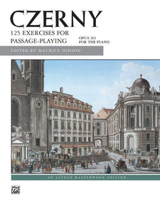 Czerny, Carl - Opus 261 ed. Maurice Hinson - One Hundred Twenty-Five (125) Exercises for Passage Playing