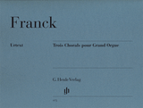 Franck - Three (3) Chorals pour Grand Orgue - Organ Solo