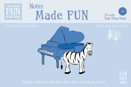 Olson, Kevin & Julia - Piano Made Fun for the Young: Notes - Sing-Along Activity Book - Piano Method Series w/CD