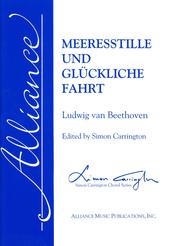 Beethoven - Meeresstille und Glückliches Fahrt Op. 112, edited Simon Carrington - SATB and Piano