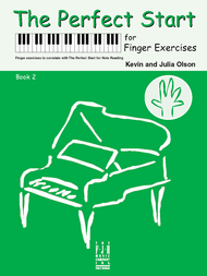 Olson, Kevin & Julia - Perfect Start for Finger Exercises, Book 2 - Piano Method Series