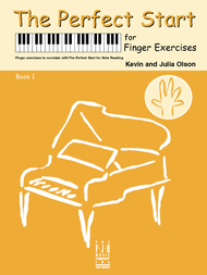 Olson, Kevin & Julia - Perfect Start for Finger Exercises, Book 1- Piano Method Series