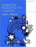 Petersen, Lynn L. - In Royal David's City: Ten (10) Christmas Carols for Moderate Level Pianists (OUT OF PRINT)