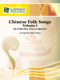 Chinese Folk Songs, Volume 1 for Cello Duo, Trio or Quartet arr. Albert Wang - Violoncello [Cello] Ensemble: Two (2), Three (3) & Four (4) Cellos - Score & Parts