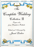 Wedding - The Complete Wedding Collection, Volume 2 - Organ Solos from Prlude to Postlude arr. Janet Linker- Mixed Organ Collection