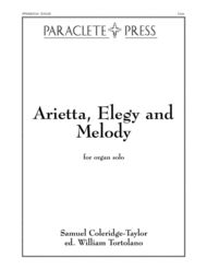 Colridge-Taylor, Samuel - Arietta, Elegy & Melody ed. William Tortolano - Organ Solo