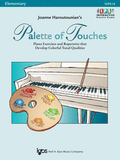 Haroutounian, Joanne - Palette of Touches: Piano Exercises & Repertoire that Develop Colorful Tonal Qualities - Elementary - Piano Method Volume*