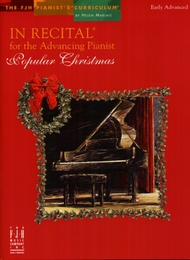 XMAS - In Recital for the Advancing Pianist: Popular Christmas - Early Advanced - Piano Solo Collection - FJH Pianist's Curriculum