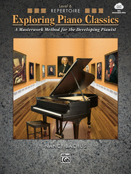 Bachus, Nancy - Exploring Piano Classics: Repertoire, Level 6 - Late Intermediate - Piano Method Series w/CD