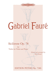 Faure, Gabriel - Sicilienne, Opus 78 ed. Roy Howat - Violin (or Viola) & Piano - Urtext