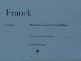 Franck - Three (3) Pieces for the Grand Organ - Fantasie, Cantabile, Piece heroique - Organ Solo