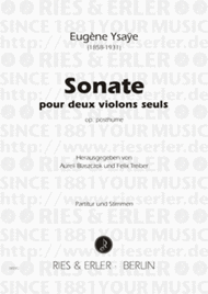 Ysaye, Eugene - Sonata pour deux Violons, Op Posthume ed. Aureli Blaszczok & Feliz Treiber - Violin Ensemble Duet: Two (2) Violins - Score & Parts