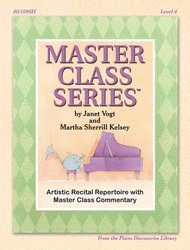 Piano Discoveries Library, Level 4 - Master Class Series: Artistic recital repertoire with master class commentary