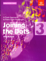 Bullard, Alan - Joining the Dots, Book 3 - A Fresh Approach to Piano Sight-Reading