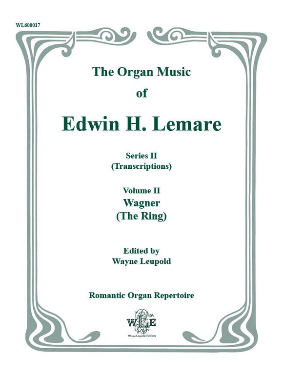 Lemare, Edwin H. - Organ Music, Series 2 - Transcriptions Volume 2 (Wagner - The Ring) - Organ Solo