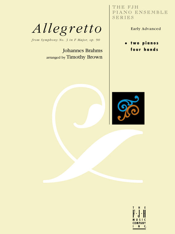 Brahms - Allegretto from Symphony No. 3, Opus 90 arr. Timothy Brown - Early Advanced - Piano Ensemble (2 Pianos 4 Hands) FJH Piano Ensemble Series
