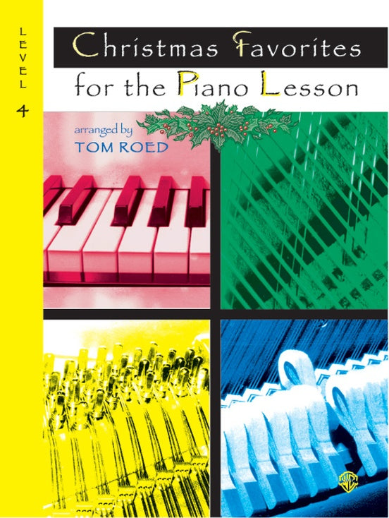 XMAS - Roed, Tom - Christmas Favorites for the Piano Lesson, Level 4 - Eight (8) Intermediate Arrangements of Popular Christmas Songs - Piano Solo Collection (POP)