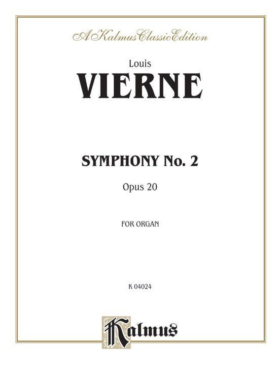 Vierne, Louis - Symphony No. 2, Opus 20 - Organ Solo