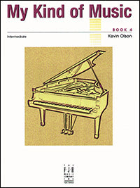 My Kind of Music, Book 4 - Kevin Olson - Intermediate Piano