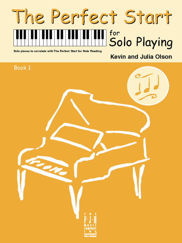 Olson, Kevin & Julia - Perfect Start for Solo Playing, Book 1 - Piano Method Series