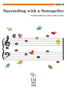 Succeeding with a Notespeller, Grade 2B - Helen Marlais/Cynthia Coster - Piano Book