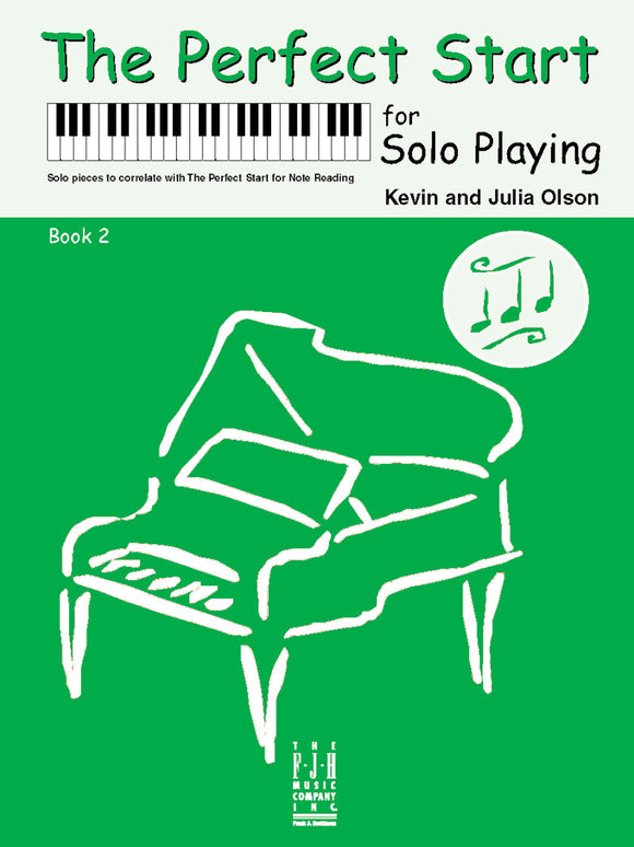 Olson, Kevin & Julia - Perfect Start for Solo Playing, Book 2 - Piano Method Series