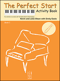 The Perfect Start Activity Book 1 Kevin and Julia Olson with Emily Ezola